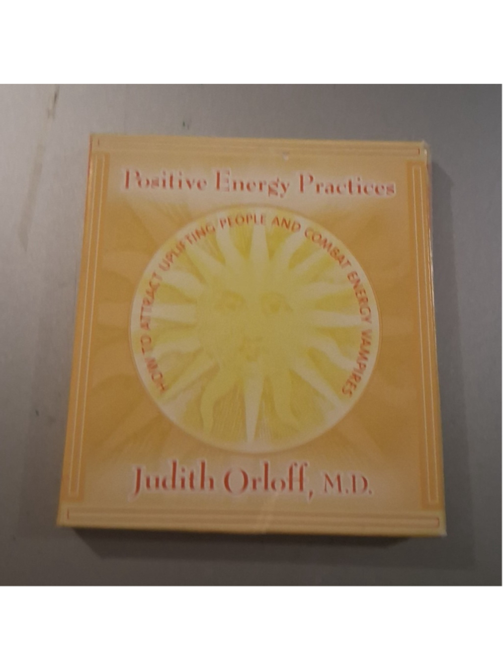 Judith Orloff, M.D. Positive Energy Practices Cd Self-Help Sounds True